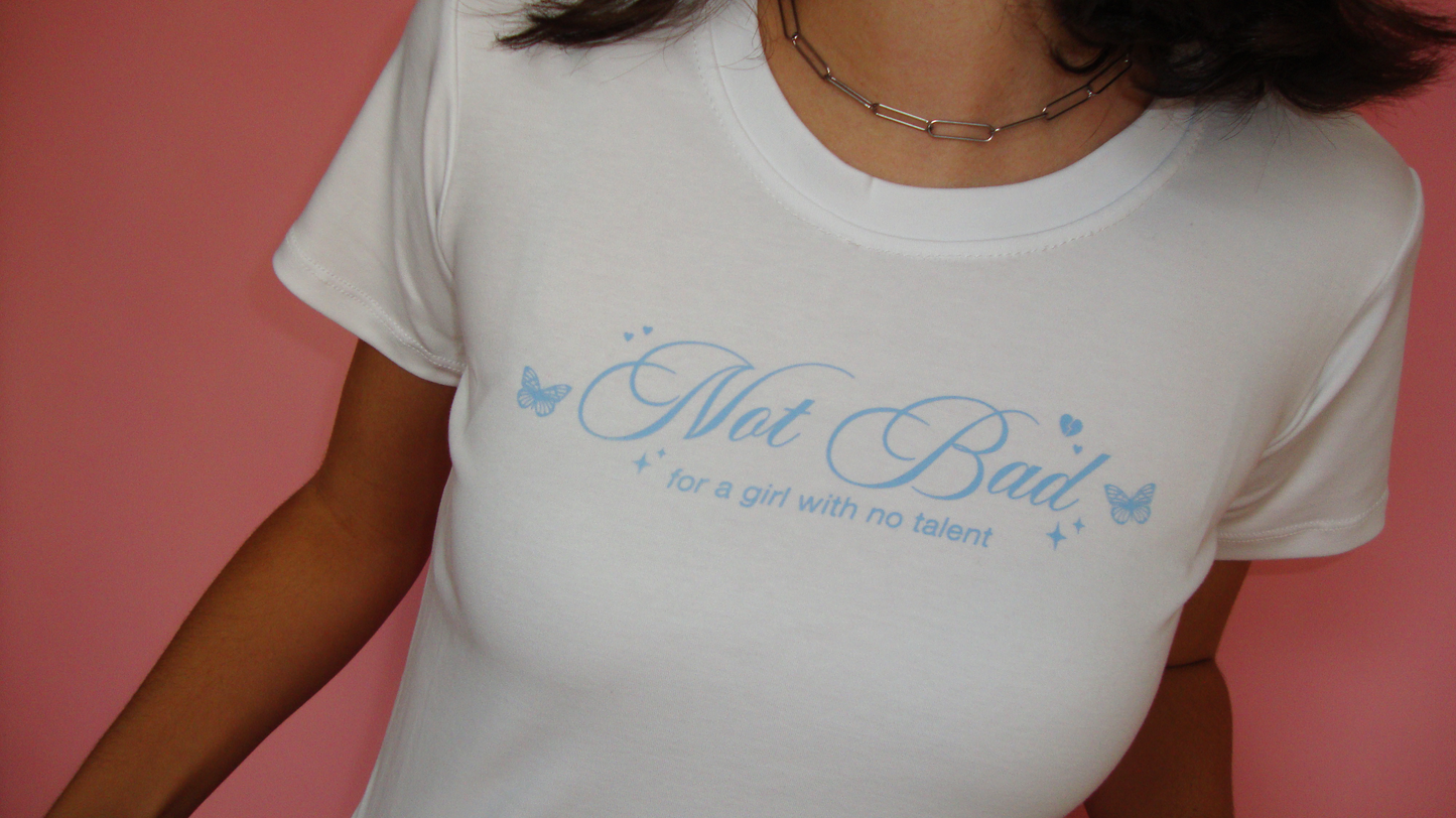 Not Bad Baby Tee
